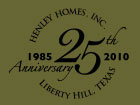 Celebrating 25 years  - Henley Homes, Inc.